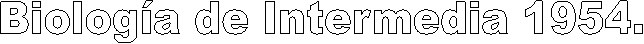 Biolog�a de Intermedia 1954.
